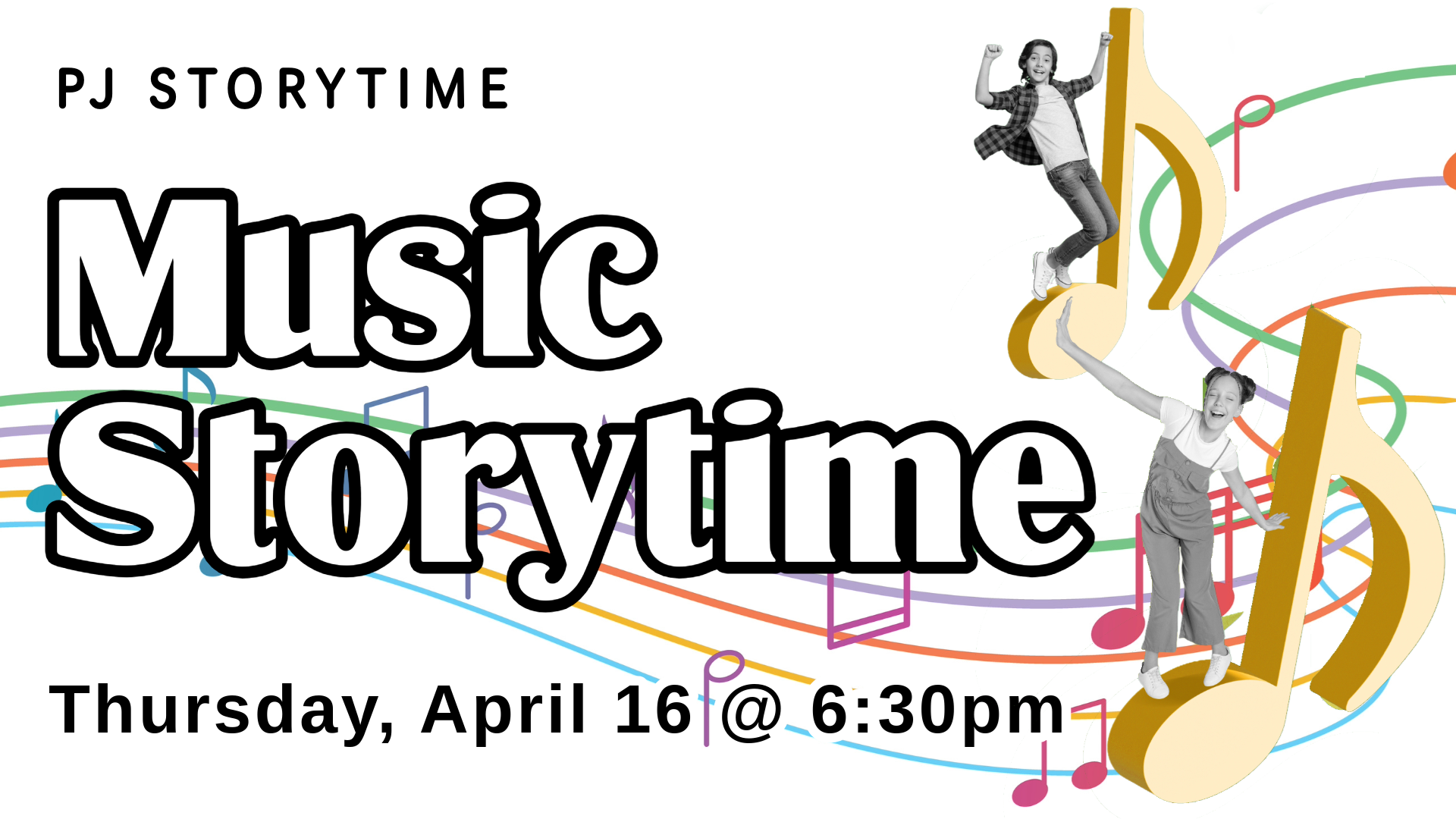 PJ Storytime: Music Storytime. Thursday, April 16 @ 6:30 pm