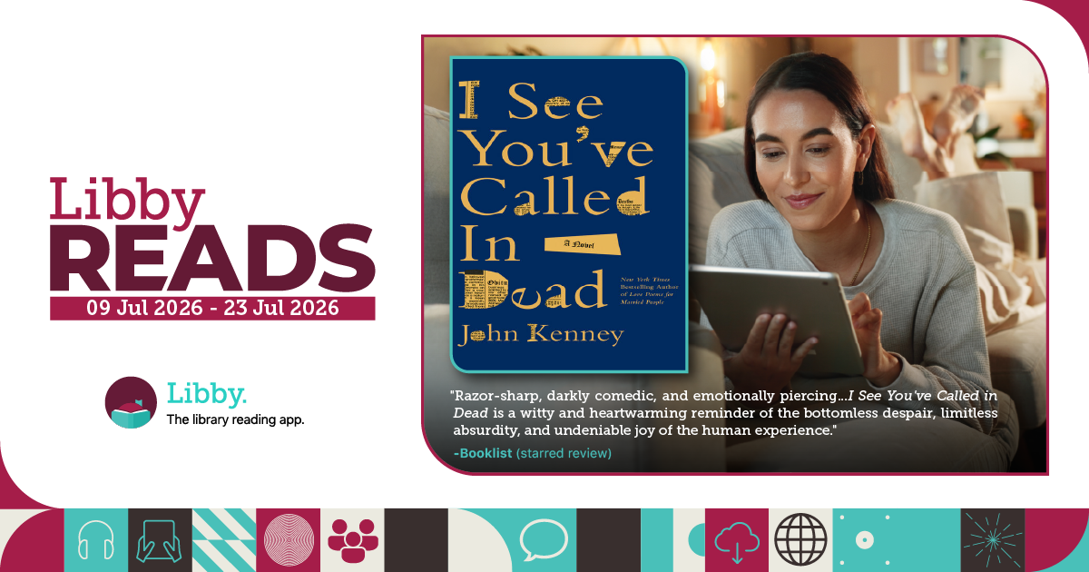 Libby Reads, 09 Jul 2026 - 23 Jul 2026, I See You've Called In Dead by John Kenney
