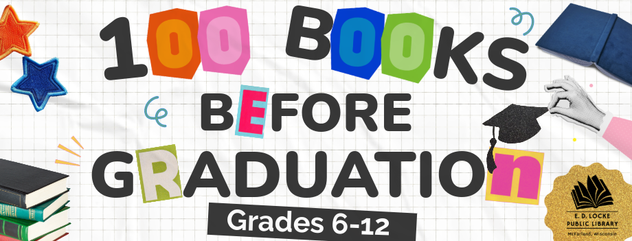 100 Books Before Graduation. Grades 6-12
