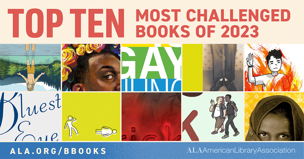Cutout images of book covers. Text on top reads "Top ten most challenged books of 2023." Text on bottom reads "ALA.ORG/BBOOKS" and "ALA AmericanLibraryAssociation"