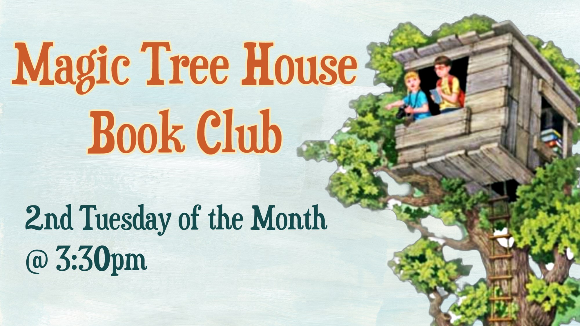 Magic Tree House Book Club 2nd Tuesday of the Month @ 3:30 PM
