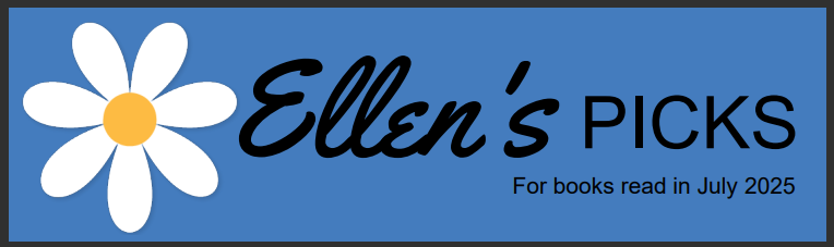 A white daisy on a blue banner that reads "Ellen;s Picks. For books read in July 2025."