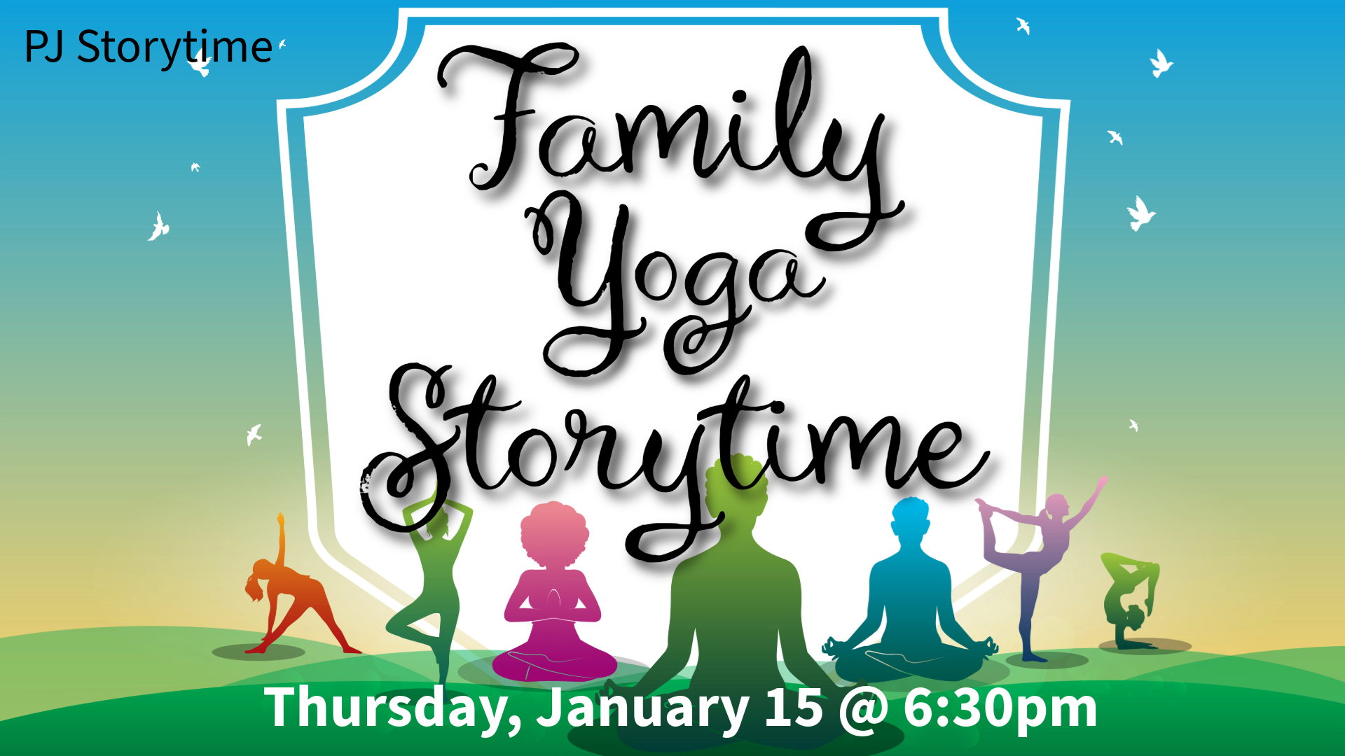PJ Storytime, Family Yoga Storytime. Thursday, January 15 @ 6:30pm