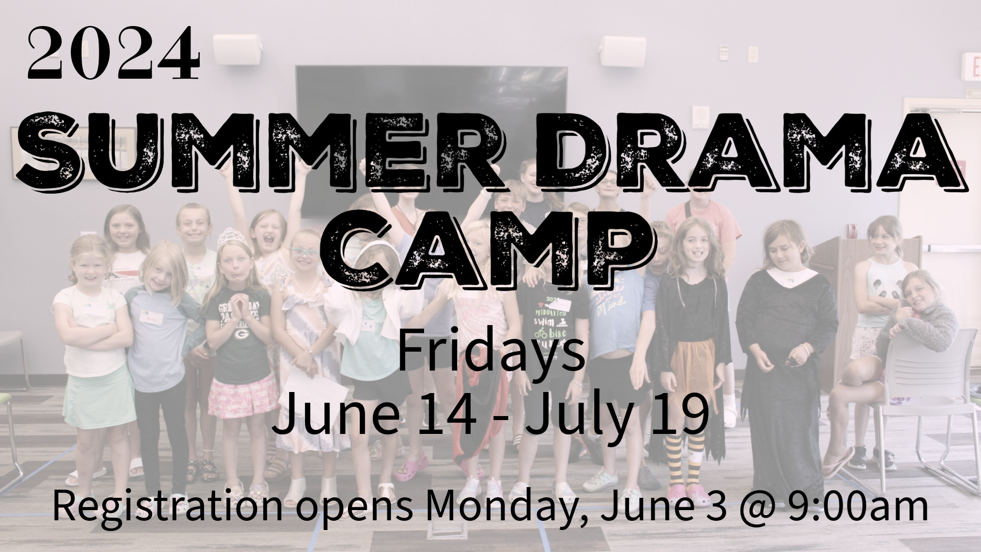 2024 Summer Drama Camp. Fridays June 14 - July 19. Registration opens Monday, June 3 @9:00am.