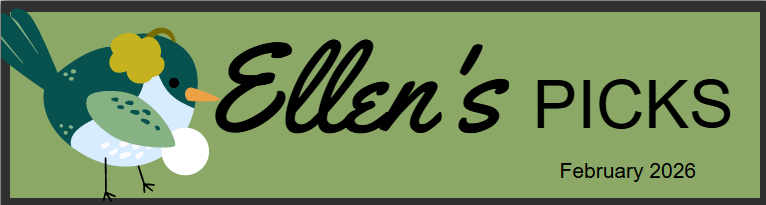 Ellen's Picks February 2026