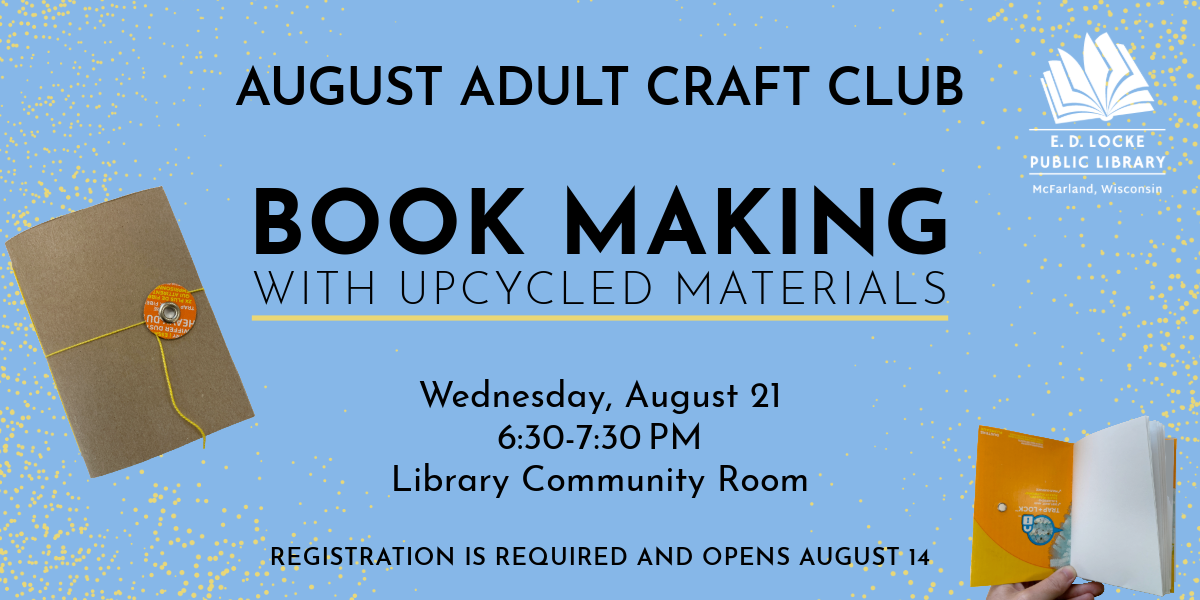 July Adult Craft Club, God's Eyes, Wednesday, July 17, 6:30-7:30 PM, Library Community Room. Revisit summer camp with a twist! Registration is required and opens July 10.