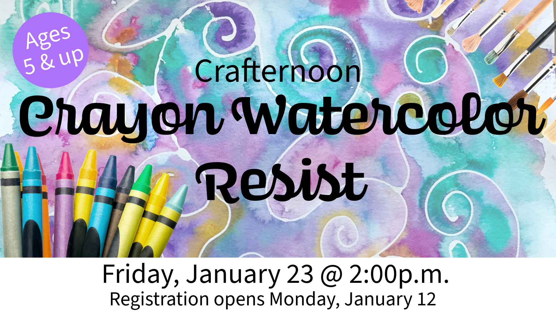 Ages 5 & Up Crafternoon Crayon Watercolor Resist. Friday, January 23 @ 2:00 p.m. Registration opens Monday, January 12.