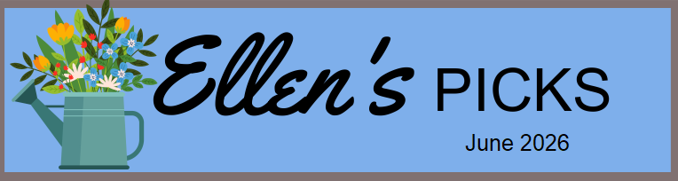 Blue banner with text "Ellen's Picks June 2026" and a water pitcher with flowers bursting out of the top Blue banner with text "Ellen's Picks June 2026" and a water pitcher with flowers bursting out of the top