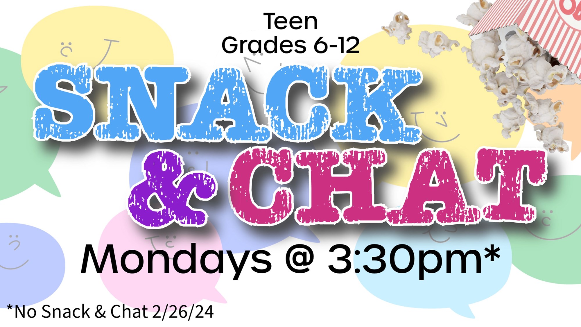Teen Grades 6-12 Snack & Chat Mondays @ 3:30pm