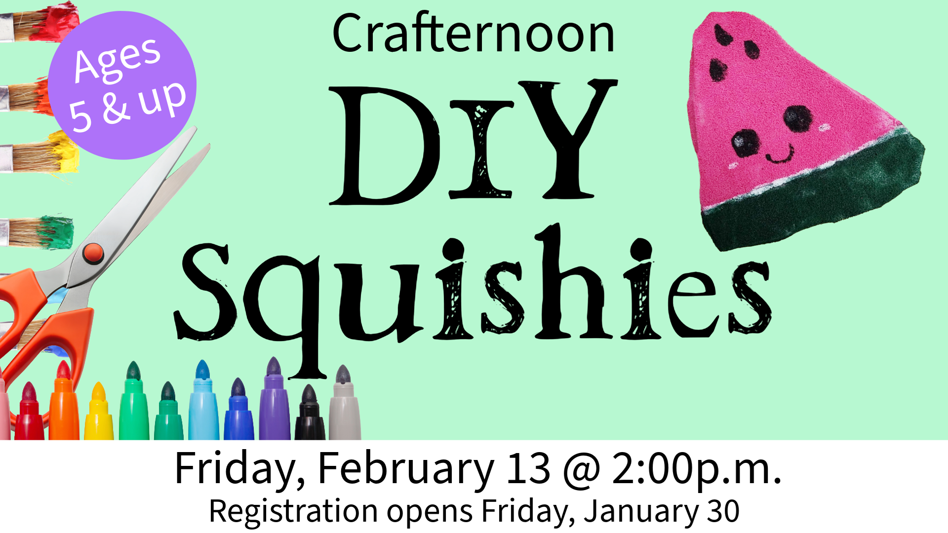 Crafternoon DIY Squishies. Friday, February 13 @ 2:00 p.m. Registration opens Friday, January 30. Ages 5 & up.