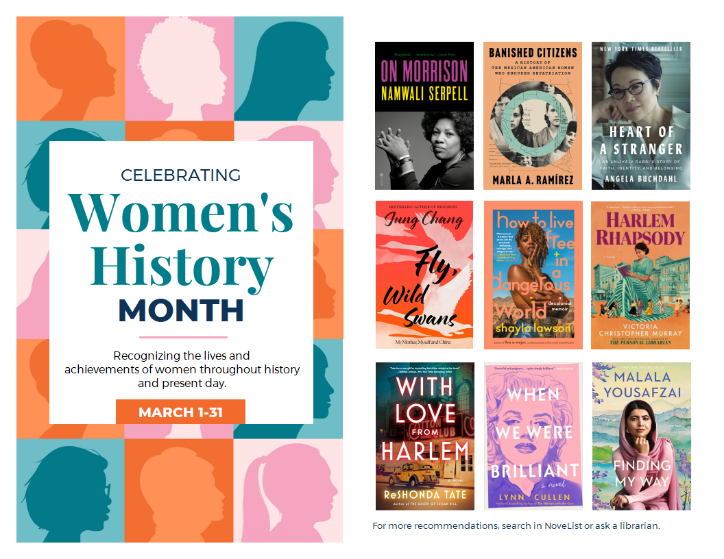 Celebrating Women's History Month. Recognizing the lives and achievements of women throughout history and present day. March 1-31.