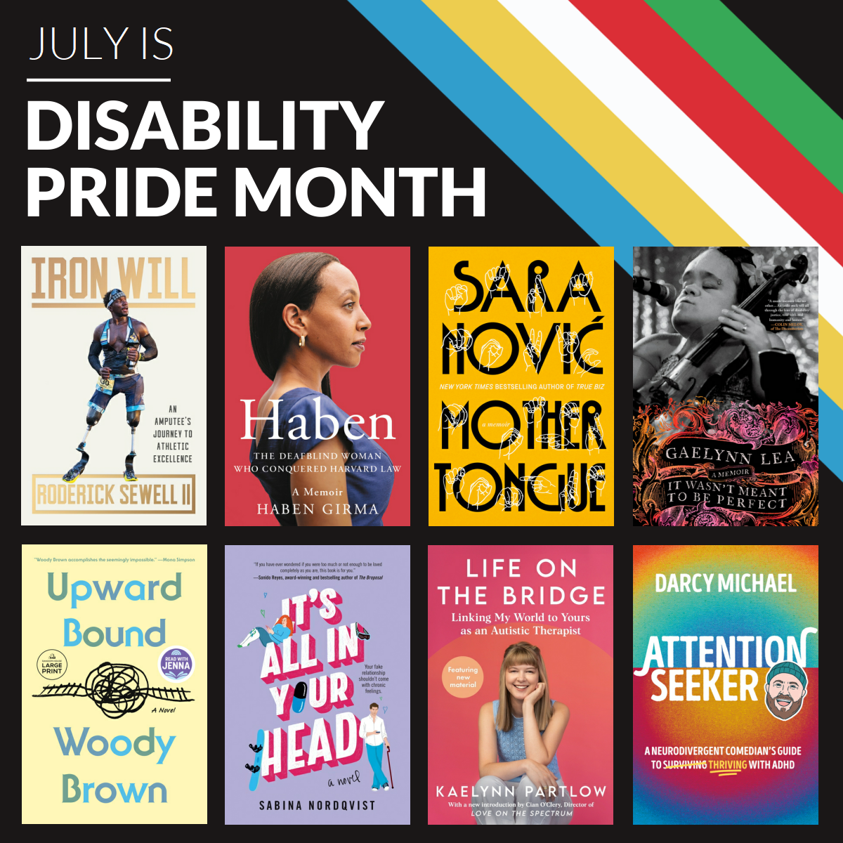 Book flyer with text at top that reads "July is Disability Pride Month" and 8 book covers.