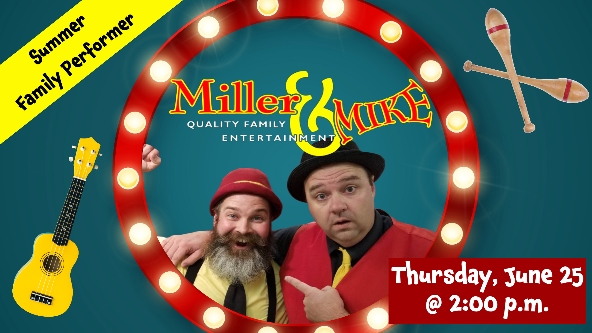 Miller & Mike, Quality Family Entertainment, Thursday, June 25, 2:00 PM