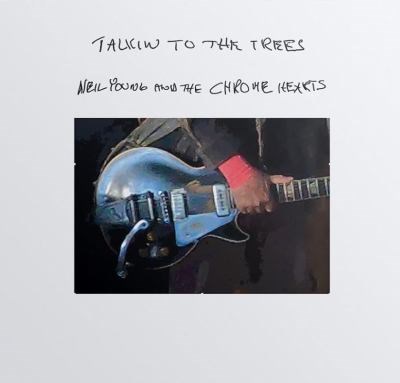Talkin to the trees by Neil Young