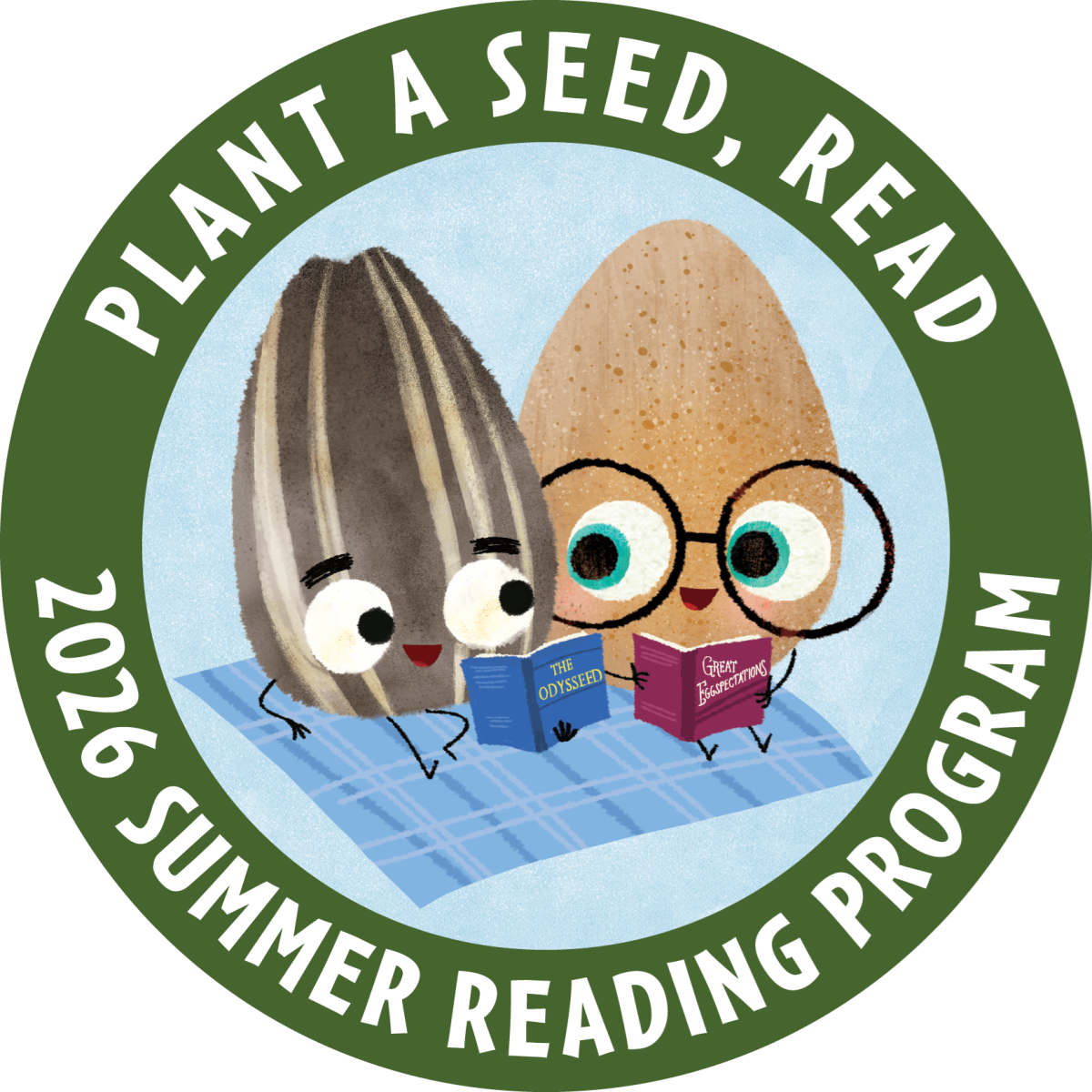  A Green Circle with the words "Plant a Seed, Read! 2026 Summer Reading program" around the border and a Cartoon Seed and a Cartoon Egg reading together in the center