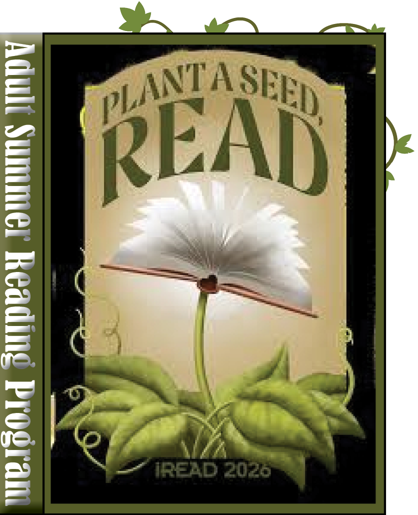 A book with the Words "Adult Summer Reading Program" on the spine and the words "Plant a Seed, Read!" on the cover above a book sprouting from a plant.