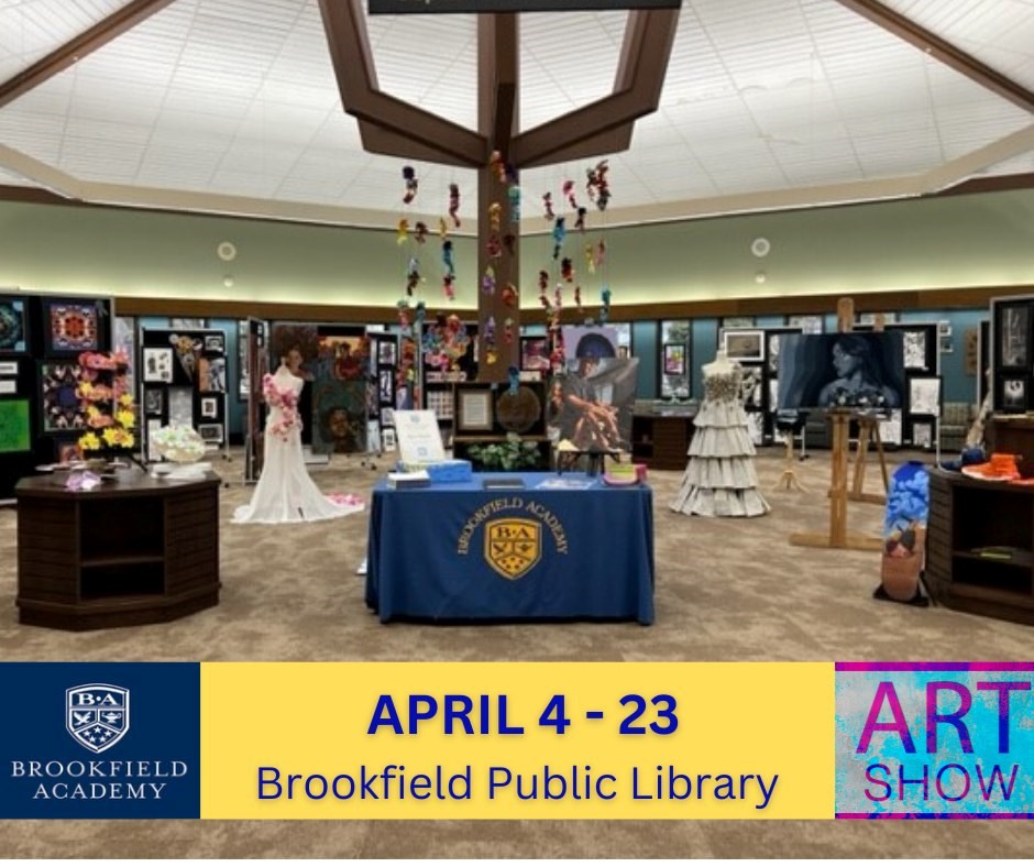 Art items on display at the Brookfield Public Library in the periodicals area with a graphic banner "Brookfield Academy April 4-23 Brookfield Public Library Art Show"