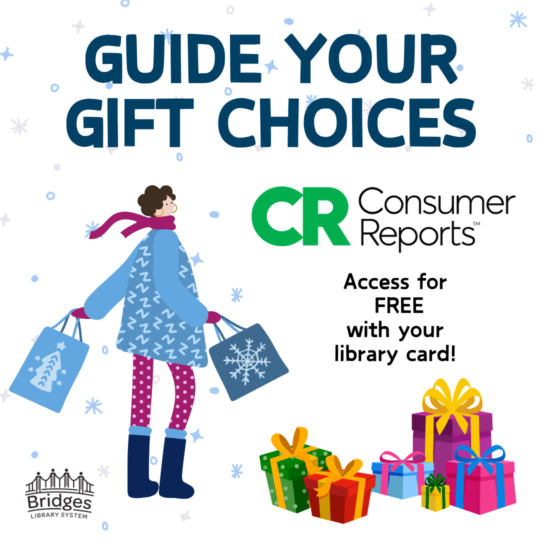 Graphic that reads "guide your gift choices, Consumer Reports, access for free with your library card.