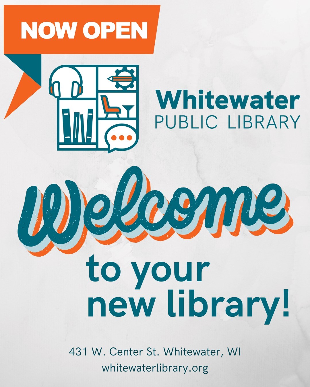 Promotional flyer for Whitewater Public Library's reopening. Says "Now open, welcome to your new library."