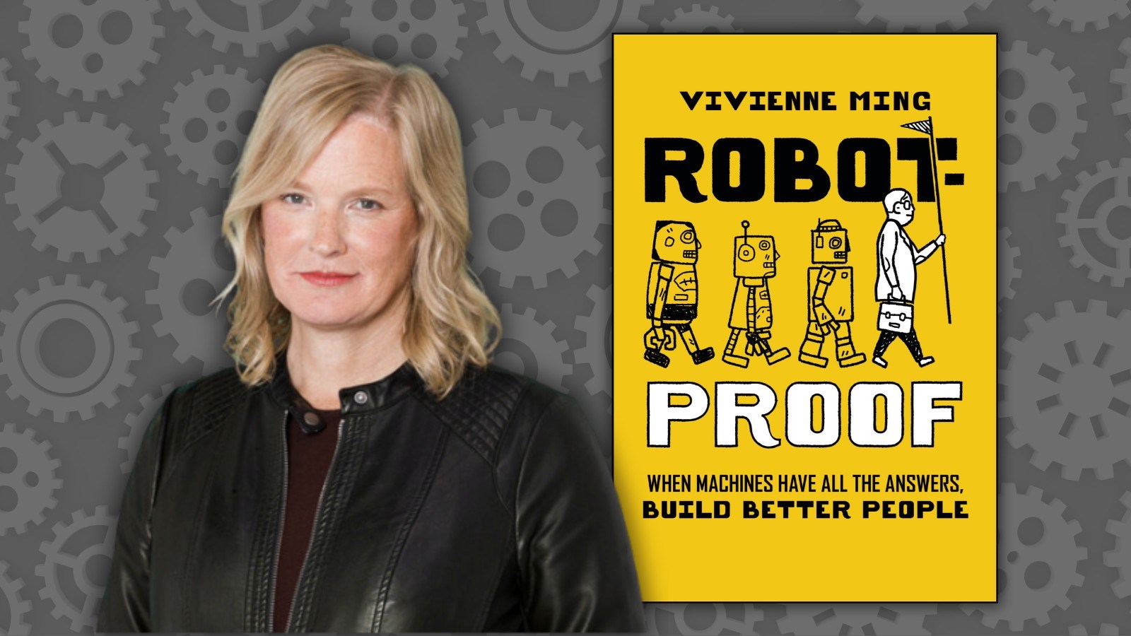 Dr. Vivienne Ming with her new book, Robot-Proof: When Machines Have All the Answers, Build Better People