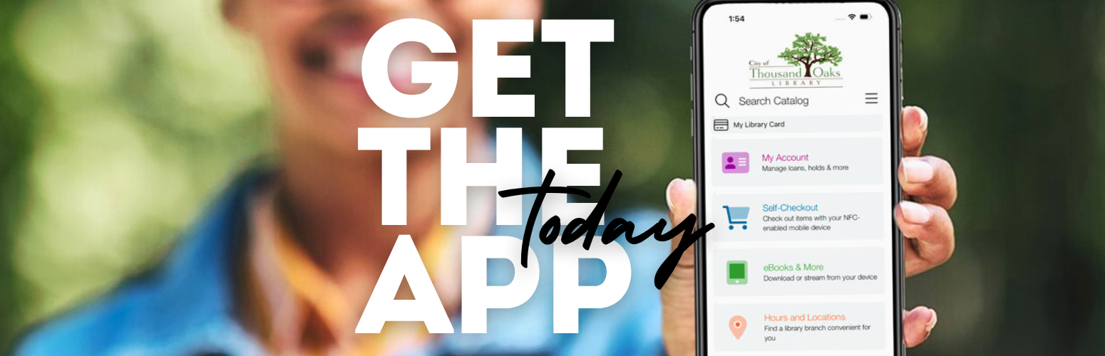 Get the Thousand Oaks Library App Today