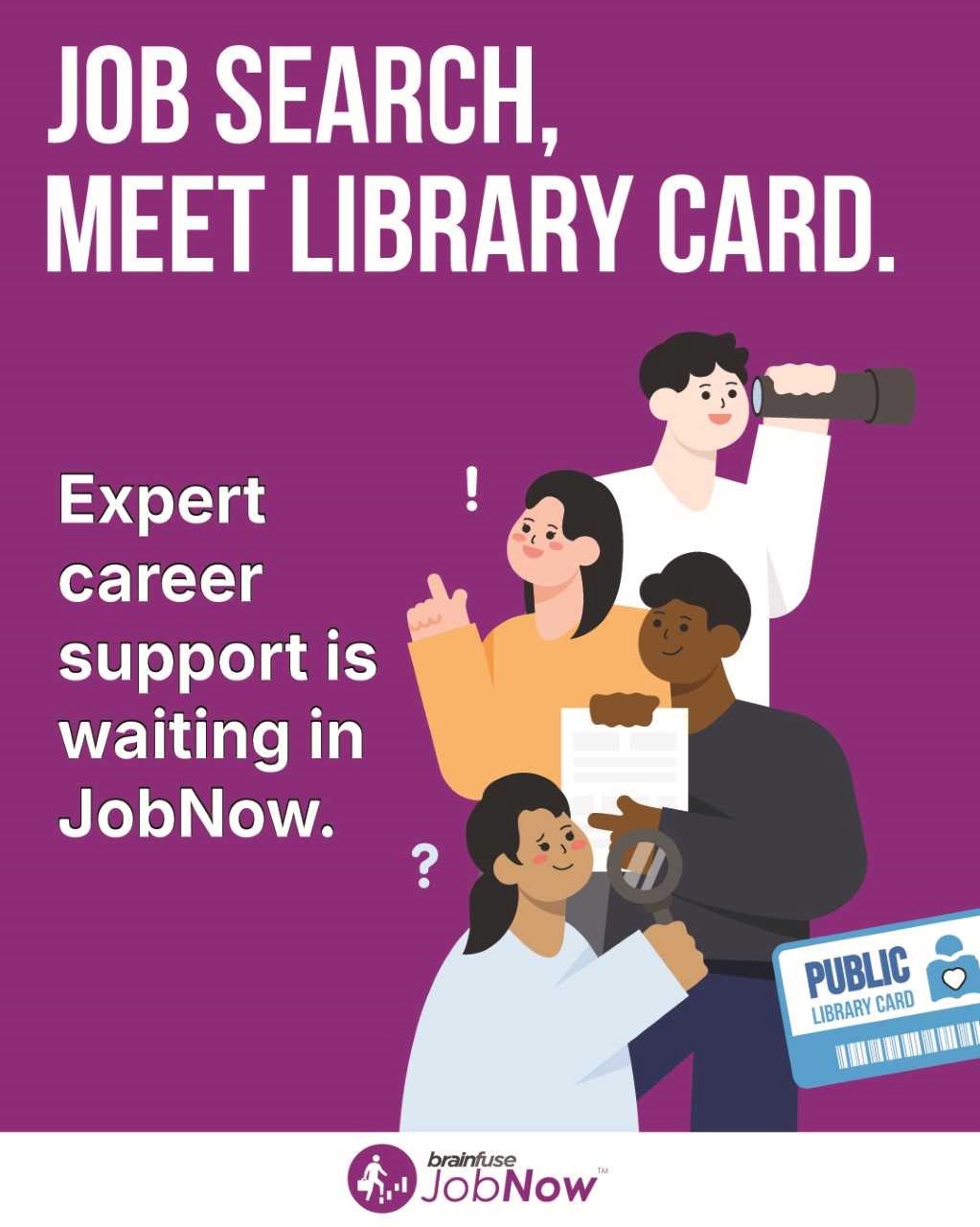 Text says "Job Search, Meet Library Card. Expert career support is waiting in JobNow."