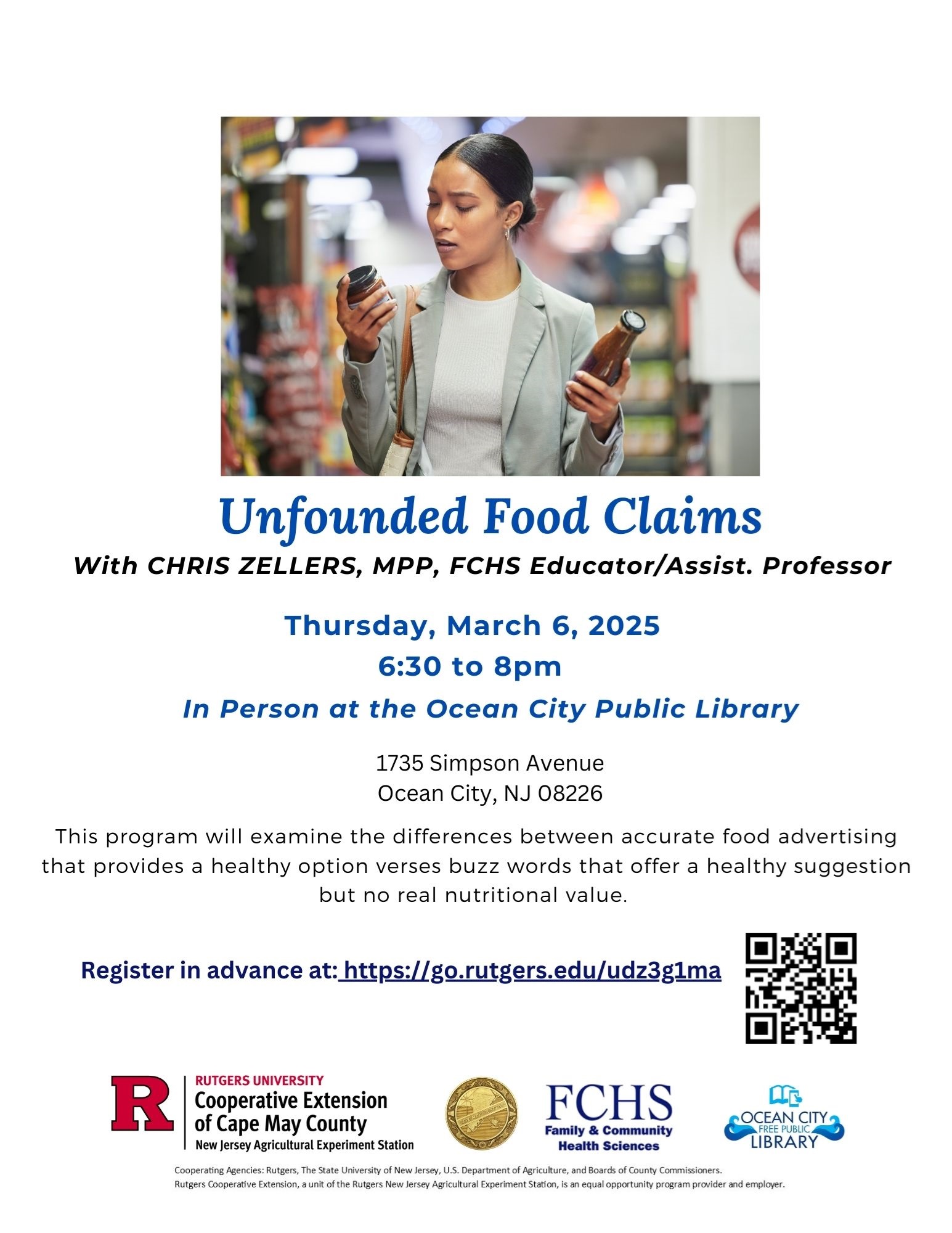 This program will examine the differences between accurate food advertising that provides a healthy option verses buzz words that offer a healthy suggestion but no real nutritional value.

With CHRIS ZELLERS, MPP, FCHS Educator/Assist. Professor. Thursday, March 6, 2025 from 6:30 PM – 8:00 PM.