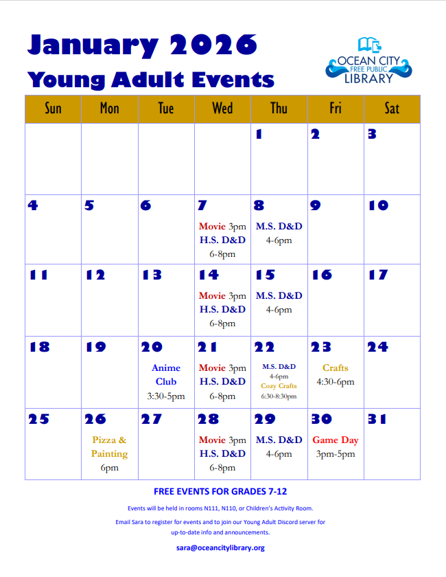 Calendar of Young Adult programs for January 2026. Click here for more information: https://www.oceancitylibrary.org/young-adult/?_gl=1*1nqk5s6*_ga*NTczMzkxODI5LjE3NjY5MzkzNjM.*_ga_G99DMMNG39*czE3NjY5MzkzNjMkbzEkZzEkdDE3NjY5Mzk1MzgkajU3JGwwJGgw