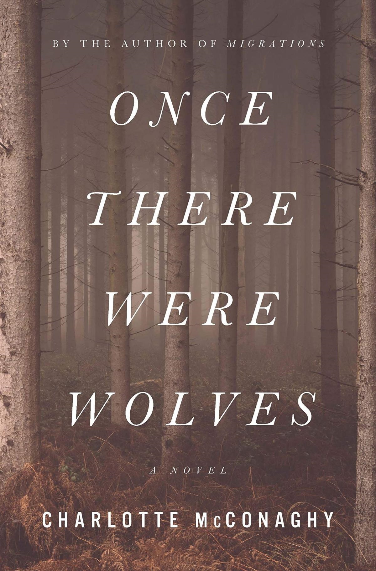 Cover of Once There Were Wolves by Charlotte McMonaghy