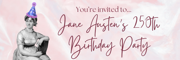 "You're invited to Jane Austen's 250th Birthday Party!" An illustration of Jane Austen wears a festive blue and purple birthday hat.