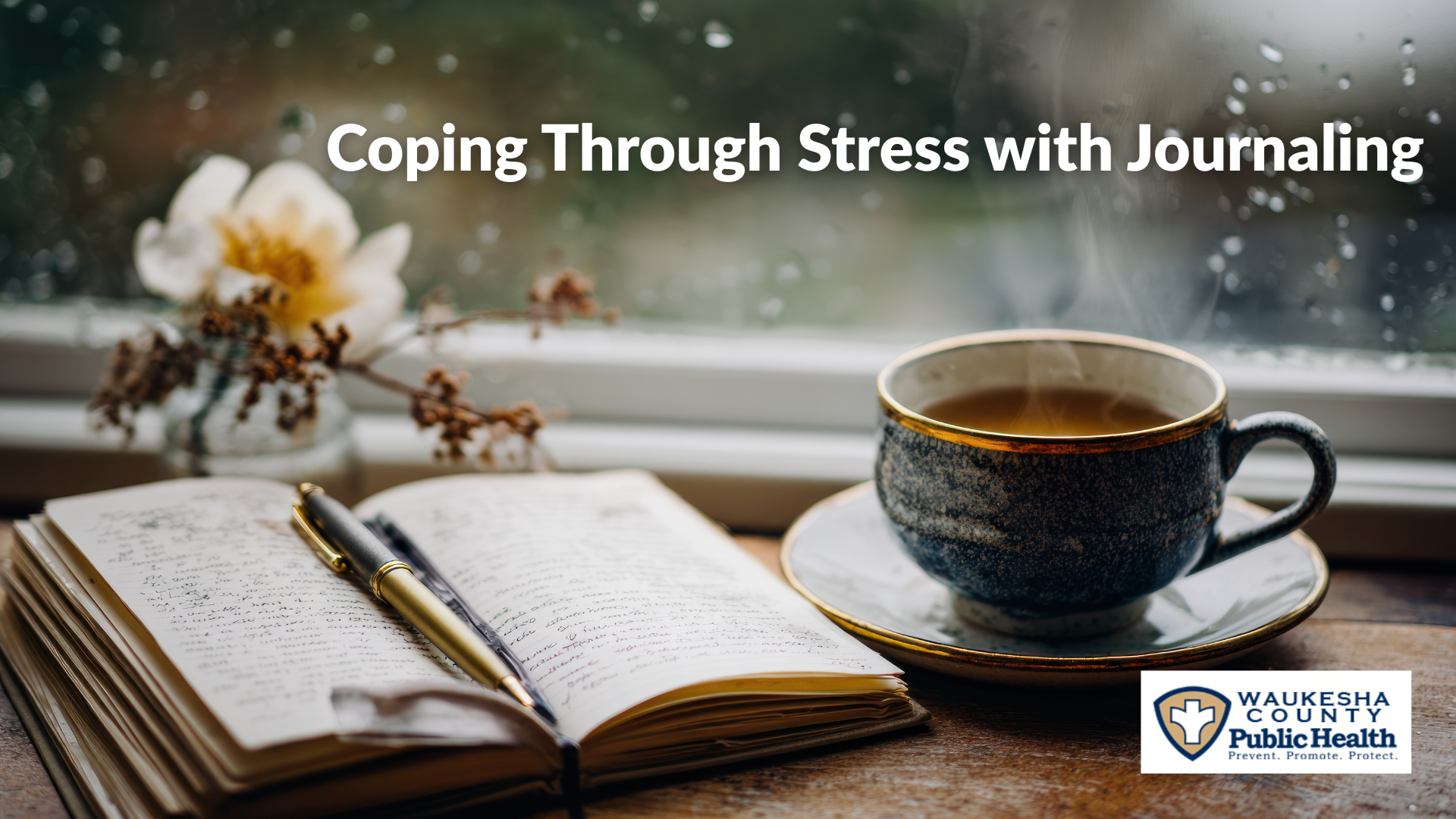 Open journal with pen and a cup of coffee by a rainy window, with text reading ‘Coping Through Stress with Journaling.’