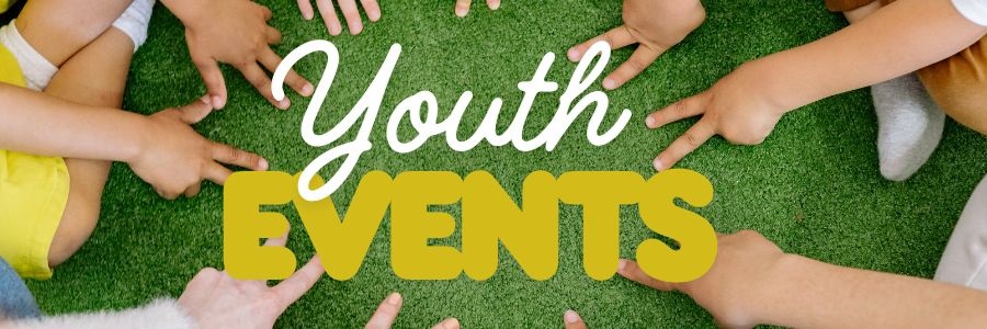 Photo of childrens hands and words "Youth Events"