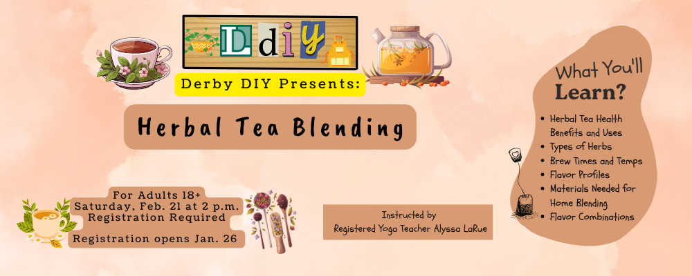 Derby DIY herbal tea blending class banner with dates and times for class and registration.