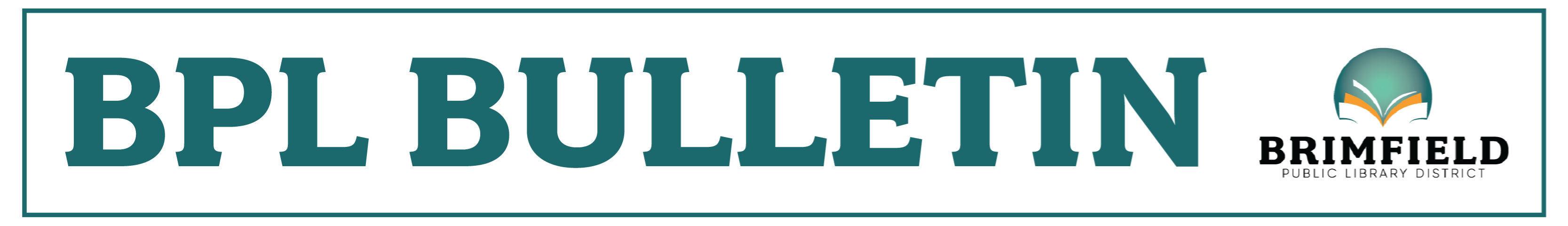 Teal text: BPL Bulletin beside Brimfield Public Library District logo