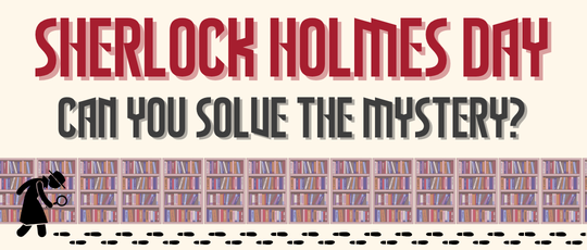 Sherlock Holmes Day with a detective tracing footprints through library shelves.