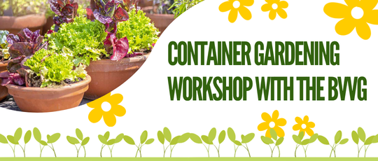 Container Gardening Workshop