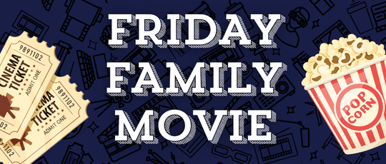 Friday Family Movie with cinema tickets and popcorn graphics.