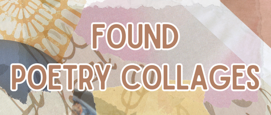 Found Poetry Collages