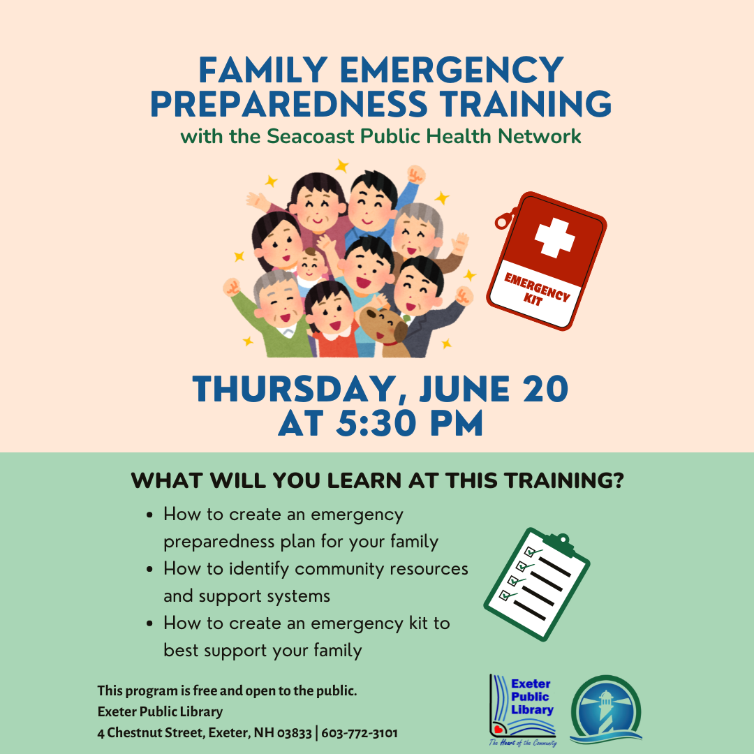 Family Emergency Preparedness with Seacoast Public Health Network Thursday, June 20 at 5:30 PM