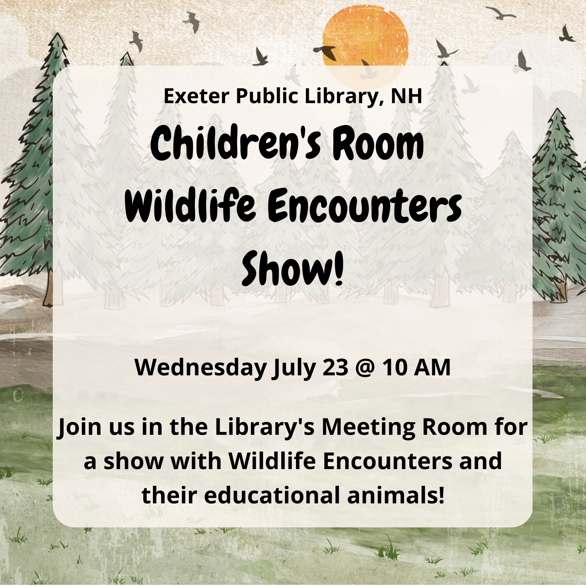 Children's Wildlife Encounters Show on Wednesday, July 23 at 10 AM! Join us in the library's Meeting Room for a show with Wildlife Encounters and their educational animals!