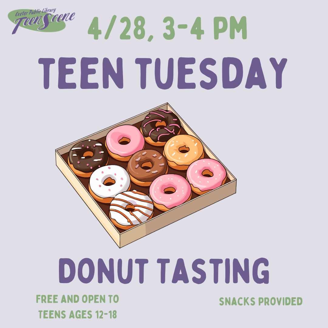 Teen Tuesday: Donut Tasting on April 28 at 3 PM.