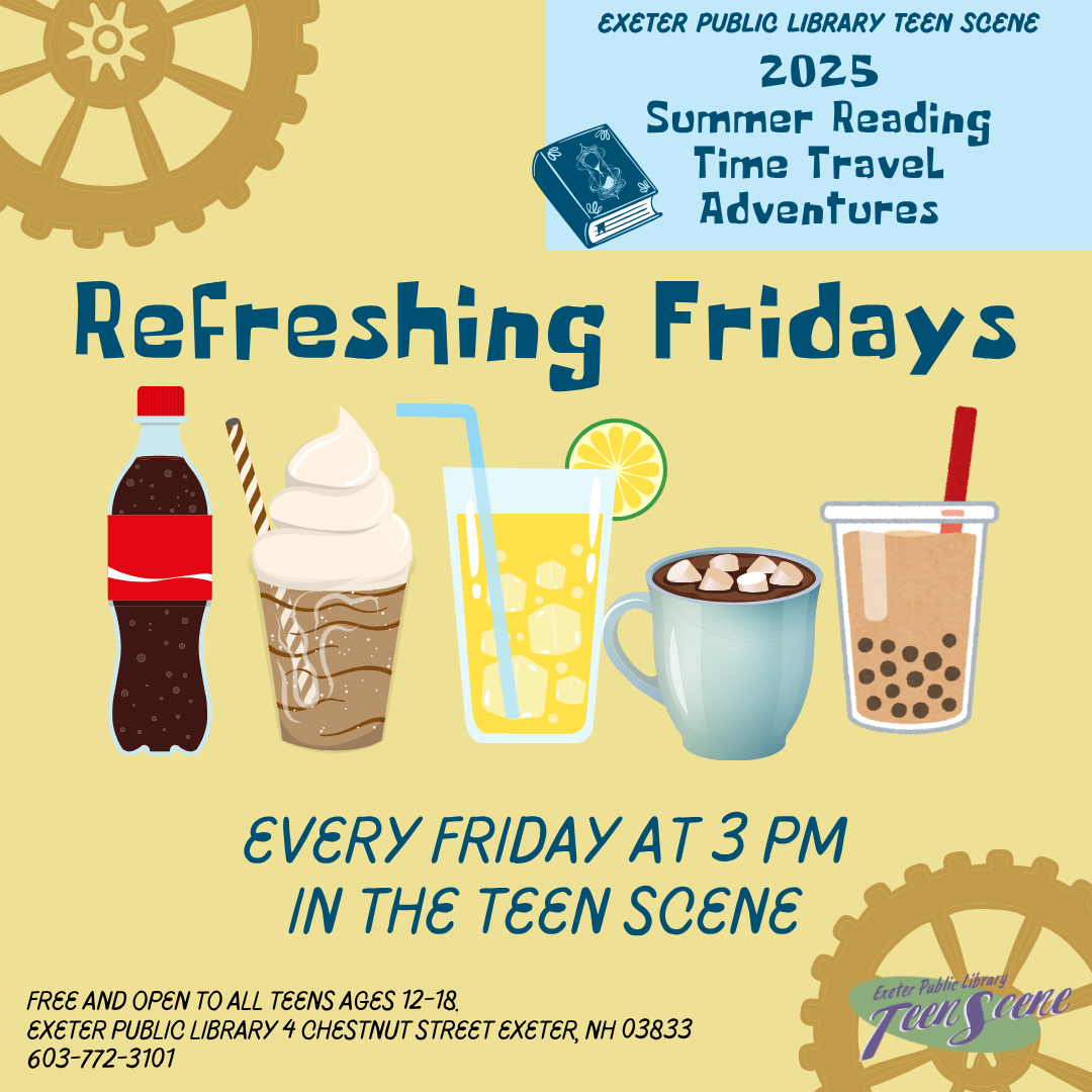 Refreshing Fridays every Friday at 3 PM in the Teen Scene.