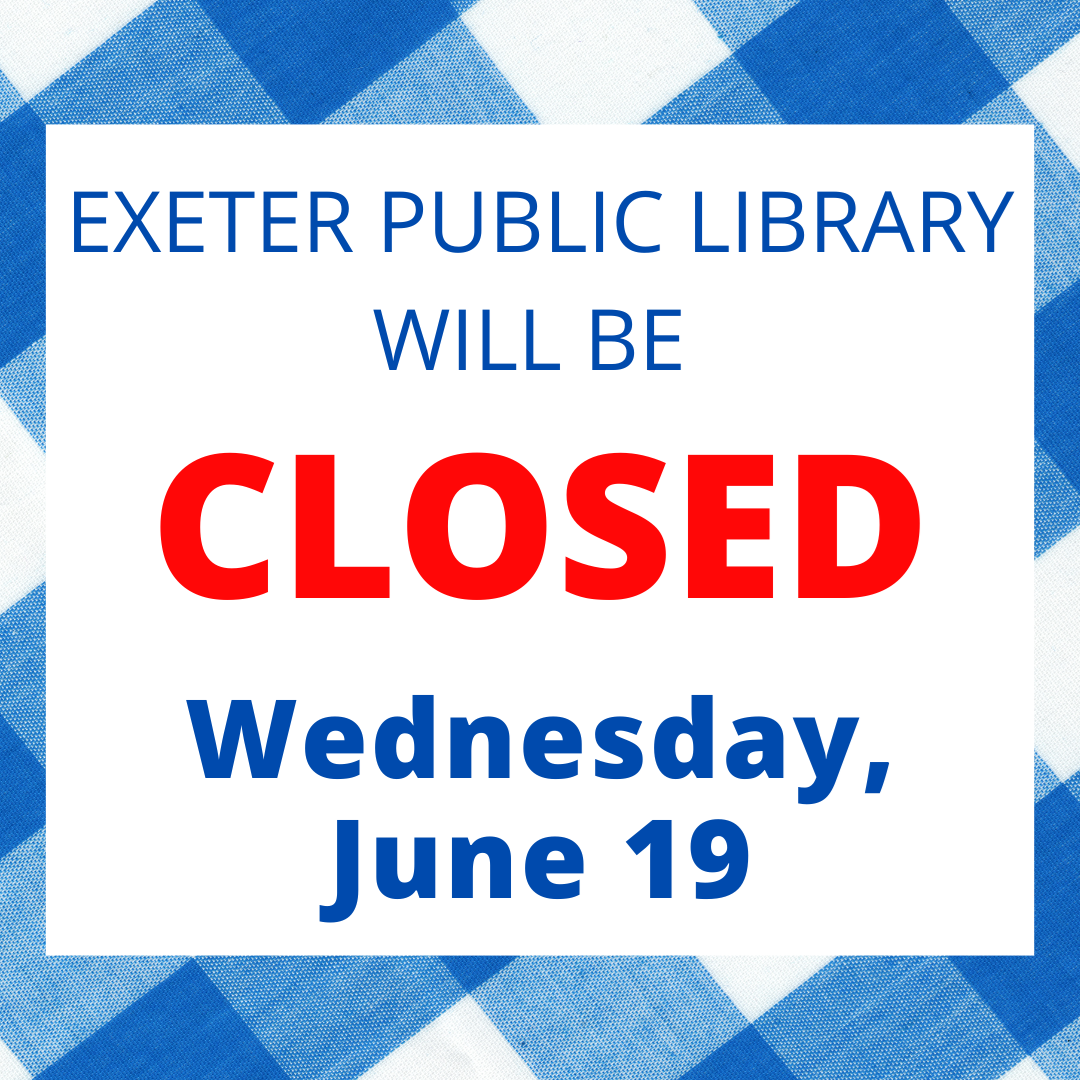 Exeter Public Library will be closed Wednesday, June 19