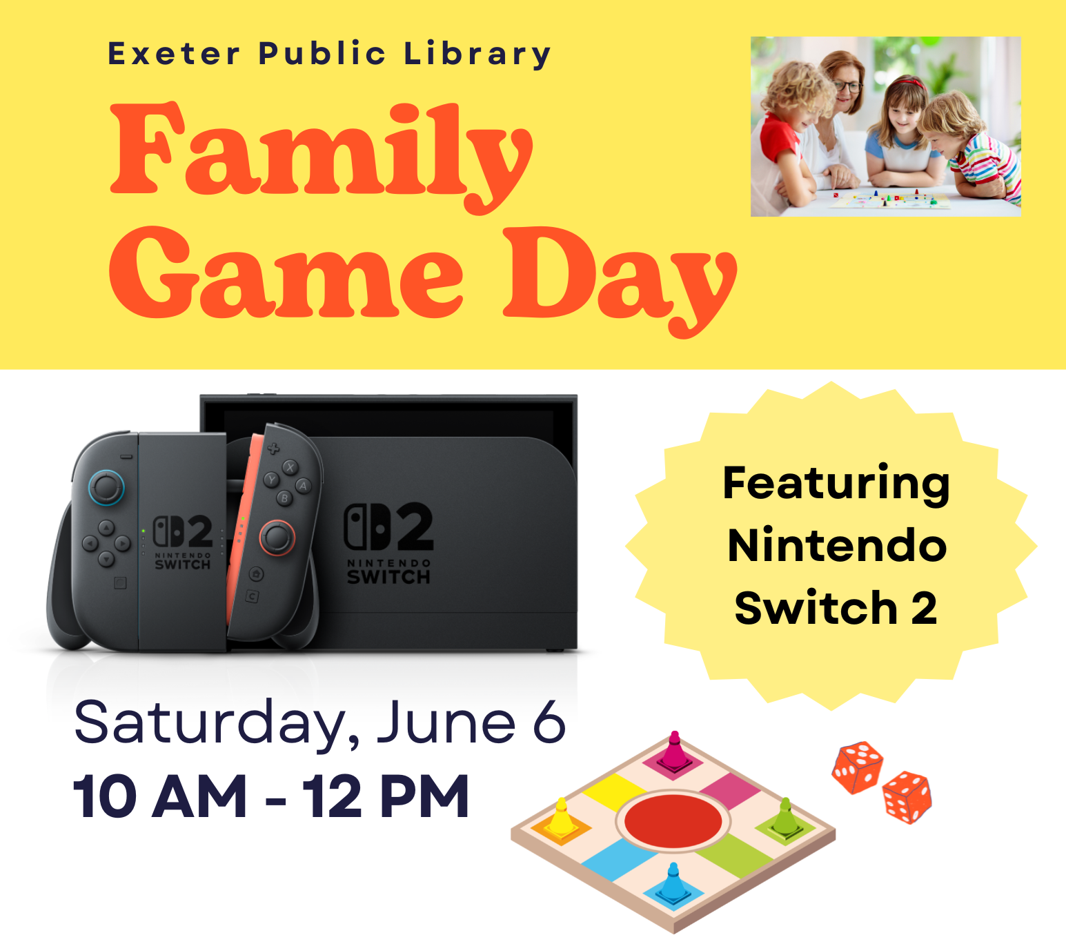Family Game Day on Saturday, June 6 from 10 AM - 12 PM.