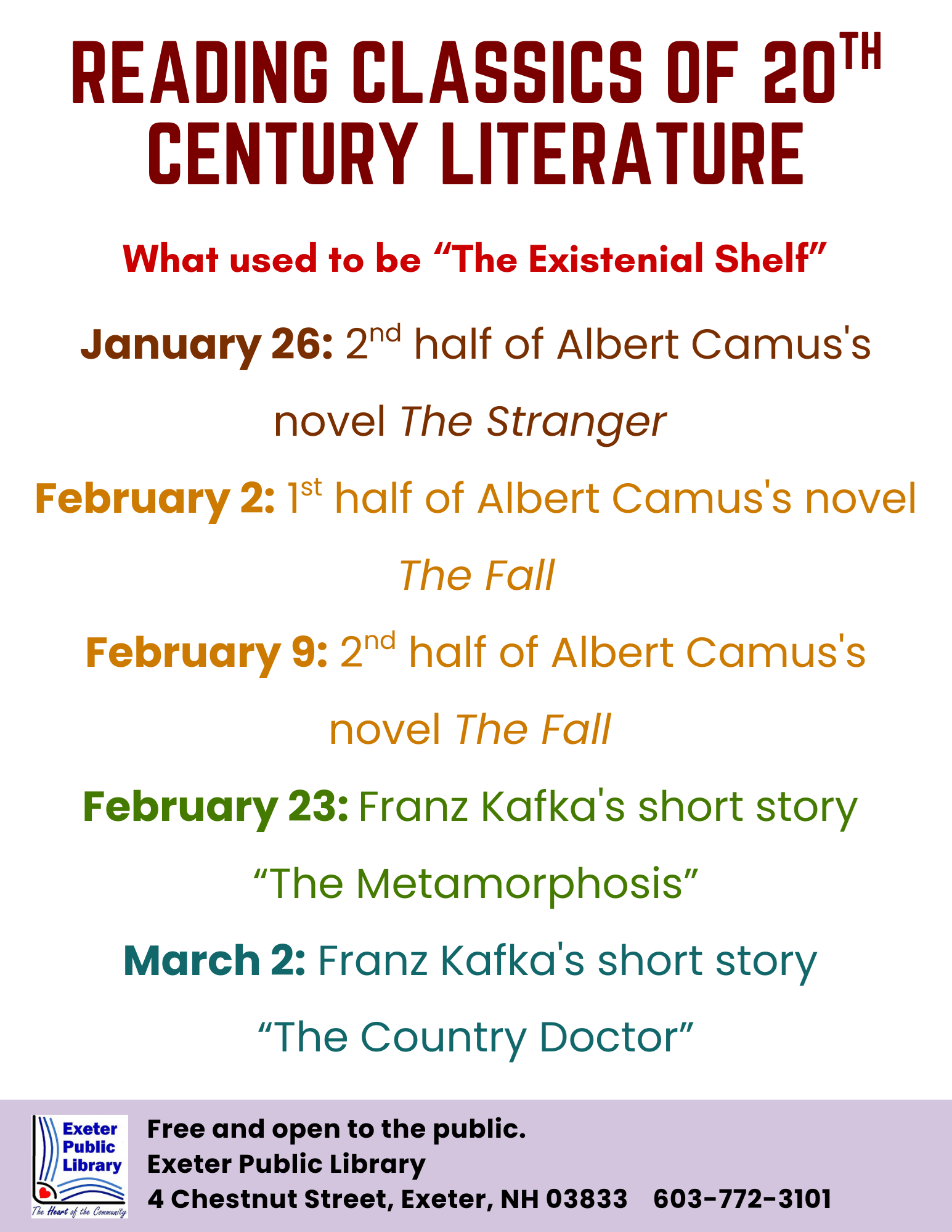 Reading Classics of 20th Century Literature Book Group: Monday, January 26th - Discussing 2nd half of Albert Camus's novel The Stranger; Monday, February 2 - 1st half of Albert Camus's novel The Fall; Monday, Feb. 9 - 2nd half of Albert Camus's The Fall; Monday, February 23 - Franz Kafka's short story "The Metamorphosis"; Monday, March 2: Franz Kafka's short story "The Country Doctor."