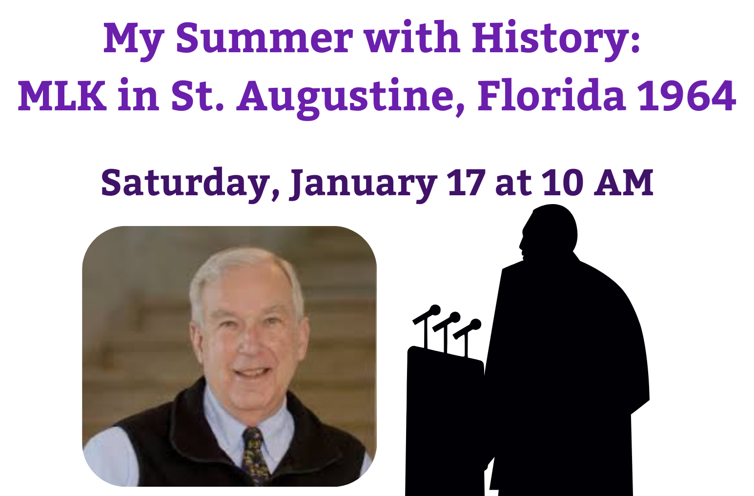 My Summer with History: MLK in St. Augustine, Florida 1964 on Saturday, January 17 at 10 AM.