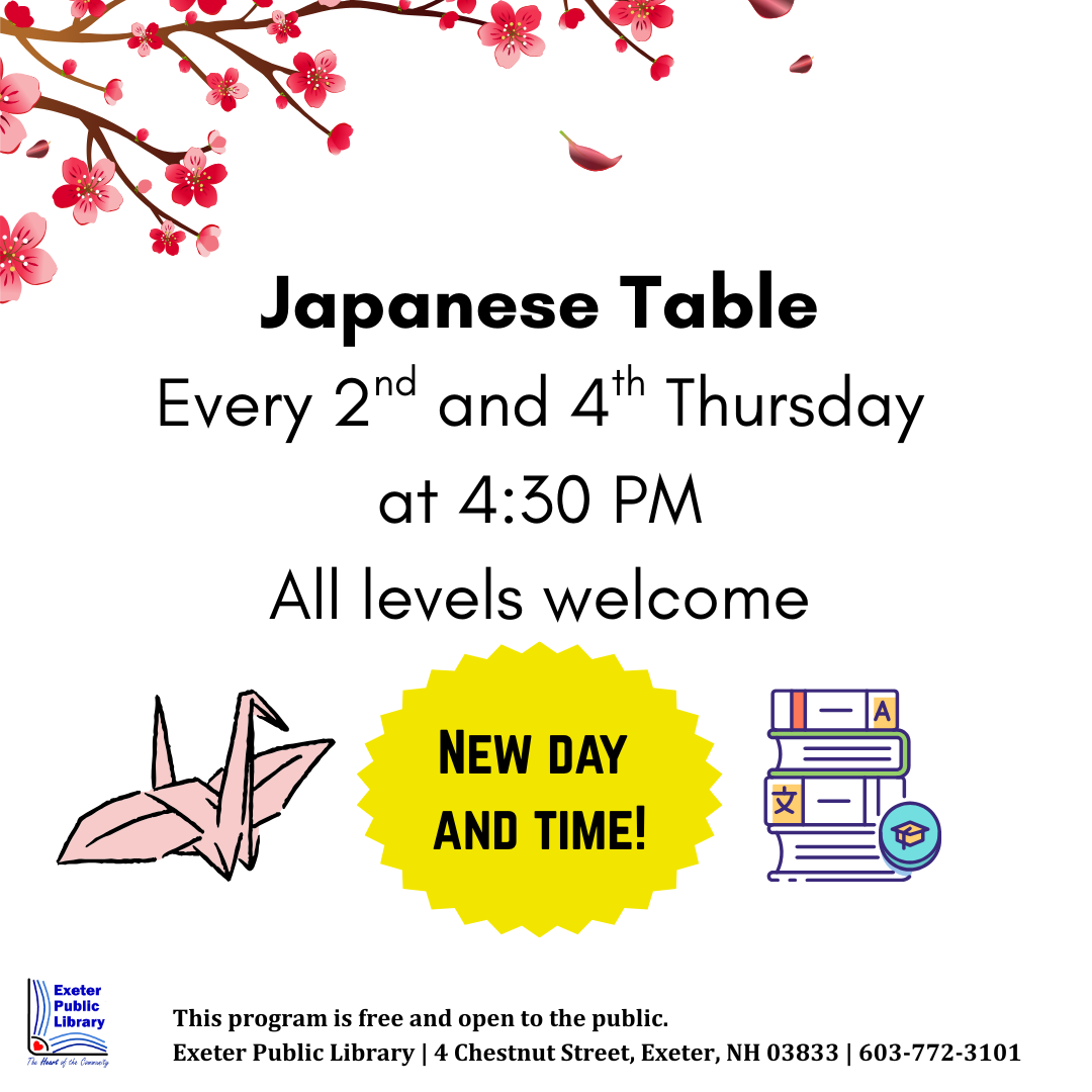 Starting in February, Japanese Table will meet every 2nd and 4th Thursday at 4:30 PM.