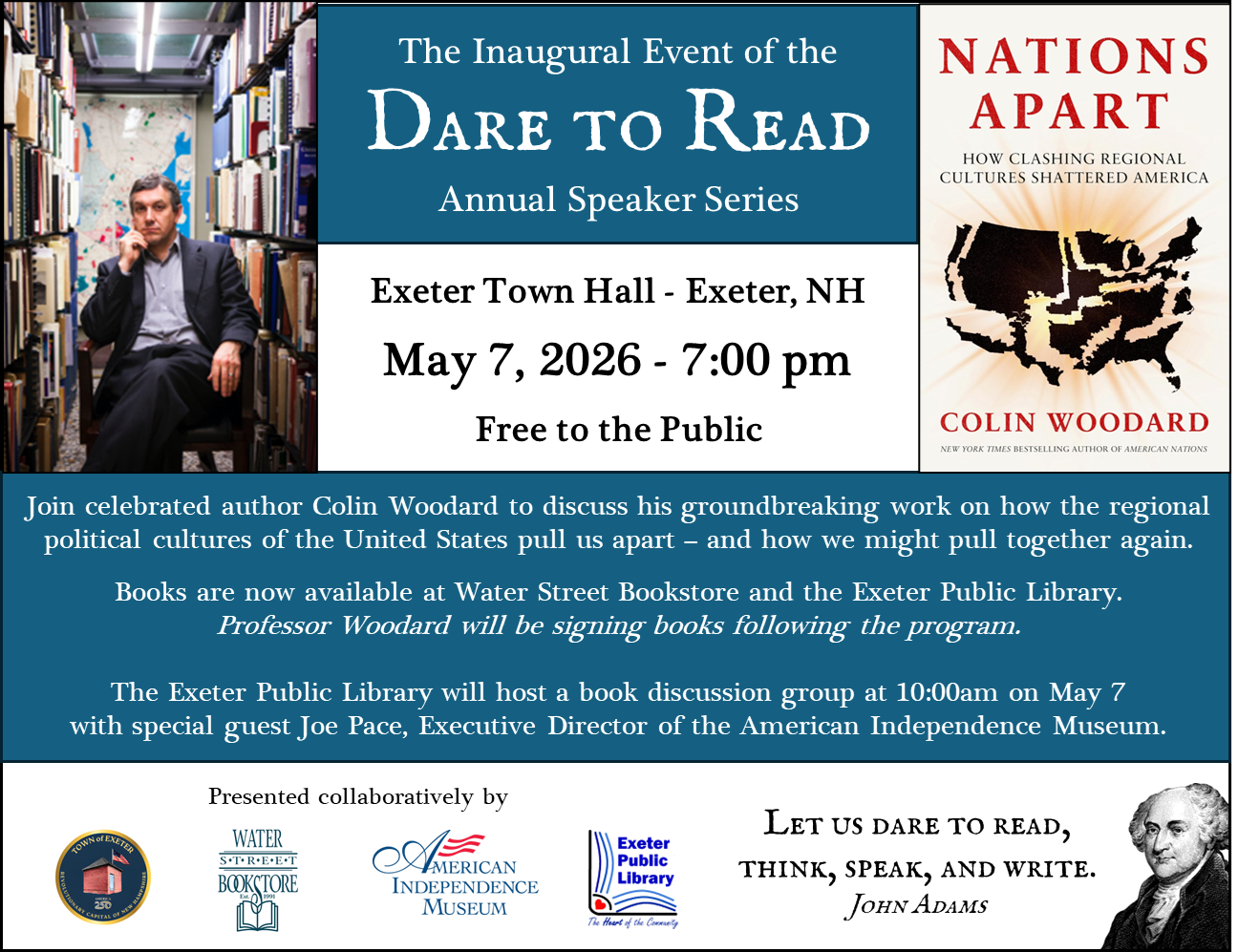 Author Colin Woodard will be at the Exeter Town Hall on Thursday, May 7 at 7 PM. A book discussion will take place at Exeter Public Library at 10 AM with Joe Pace, Executive Director of the American Independence Museum.