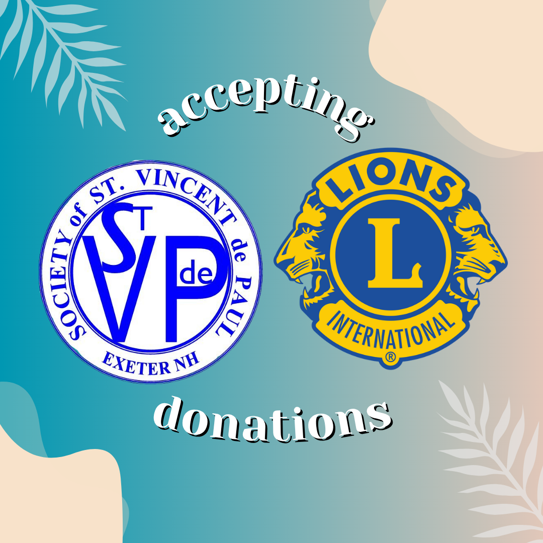 The library accepts donations for St. Vincent de Paul of Exeter and Lions Club International The library accepts donations for St. Vincent de Paul of Exeter and Lions Club International