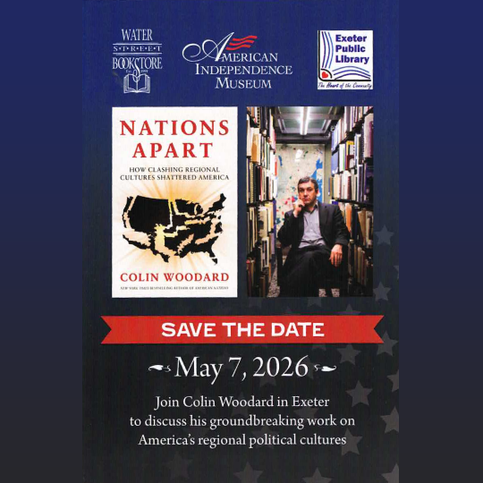 Save the Date: Author Colin Woodard at the Exeter Town Hall on Thursday, May 7 at 6:30 PM. Save the Date: Author Colin Woodard at the Exeter Town Hall on Thursday, May 7 at 6:30 PM.